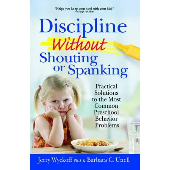 Pre-Owned Discipline without Shouting or Spanking : Practical Solutions to the Most Common Preschool Behavior Problems (Paperback)