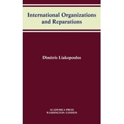 International Organizations and Reparations (W.B. Sheridan Law Books) (Hardcover)