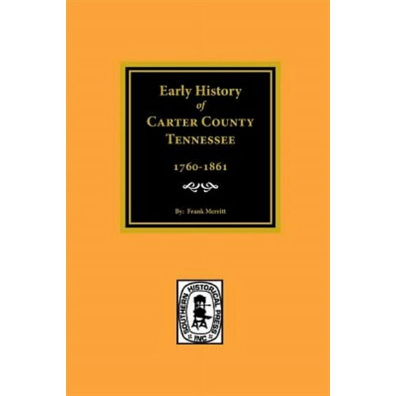 Early History of Carter County, Tennessee (Paperback)