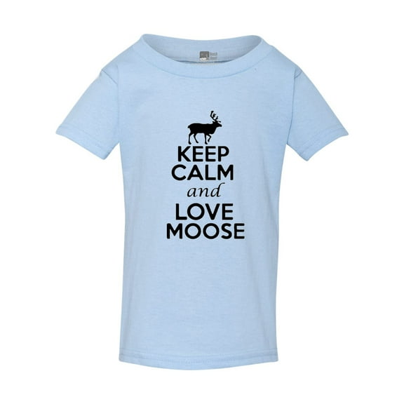 Keep Calm And Love Moose Animal Lover Deer Elk Funny Toddler Kids T-Shirt Tee