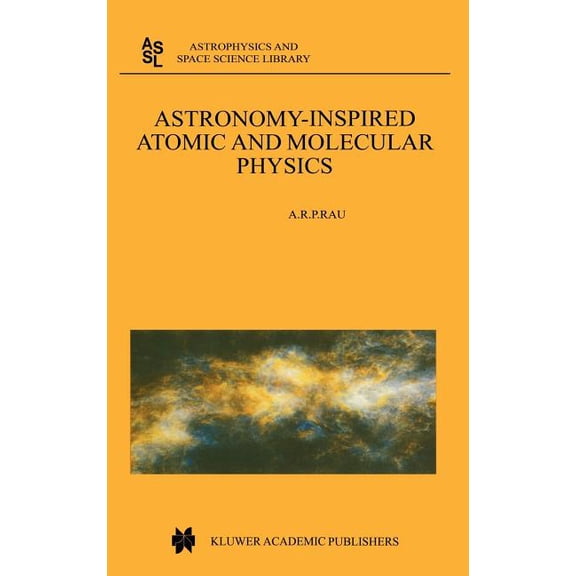 Astrophysics and Space Science Library Astronomy-Inspired Atomic and Molecular Physics, Book 271, (Hardcover)