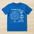 thumbnail image 2 of My Patience Is Basically Like A Card Not Sure T-Shirt – Humor Quote – Unisex Casual Wear, 2 of 6