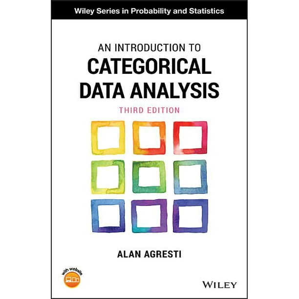 Wiley Probability And Statistics An Introduction To Categorical Data Analysis Edition 3 Hardcover Walmart Com Walmart Com