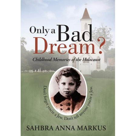 Only a Bad Dream? : Childhood Memories of the Holocaust (Hardcover)