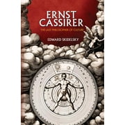 Ernst Cassirer: The Last Philosopher of Culture (Paperback)