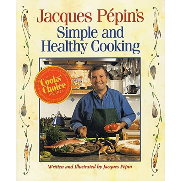 Pre-Owned Jacques Pepin's Simple and Healthy Cooking (Paperback) by Jacques Pepin