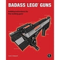 thumbnail image 1 of Libro Badass Lego Guns: Building Instructions For Five Working Guns Tapa Blanda, Autor Martin Hudepohl, Editorial No Starch Press, 1 of 1
