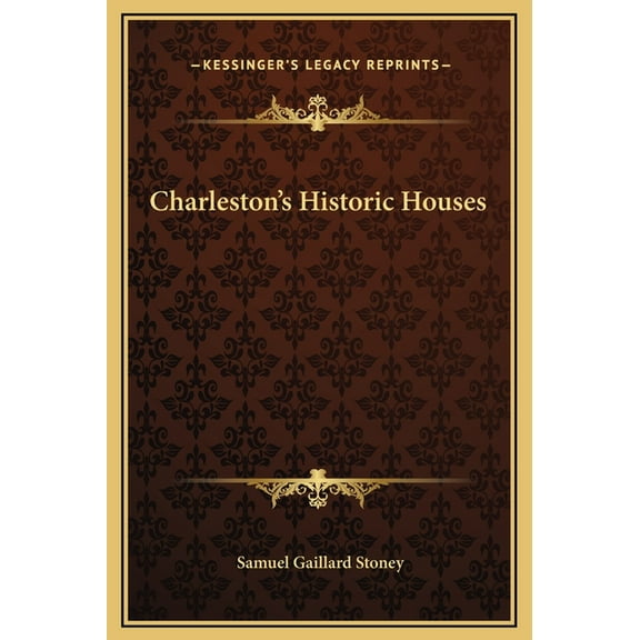 Charleston's Historic Houses, (Hardcover)