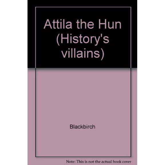 Pre-Owned History's Villains - Attila the Hun (Hardcover) 1567116280 9781567116281