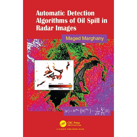 Automatic Detection Algorithms of Oil Spill in Radar Images, (Hardcover)