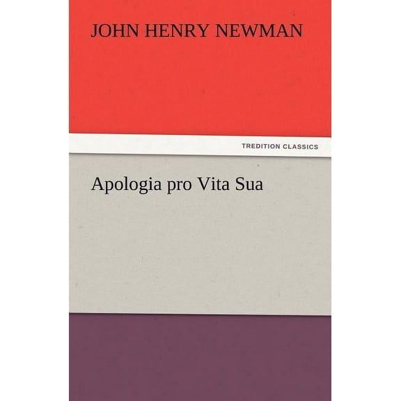 Apologia Pro Vita Sua (Paperback)