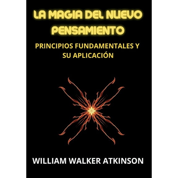 La magia del nuevo pensamiento, (Paperback)