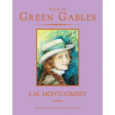 Anne of Green Gables (Knickerbocker Children's Classics) Montgomery, L.M.; Claus, M.A. and Claus, W.J.A.