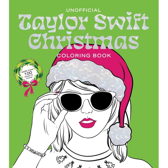 Pre-Owned Unofficial Taylor Swift Christmas Coloring Book: More Than 100 Pages to Color! (Paperback) 0785845372 9780785845379