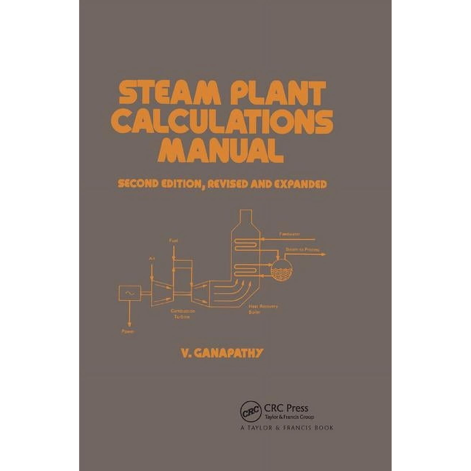 Mechanical Engineering Steam Plant Calculations Manual, Revised and Expanded, (Paperback)