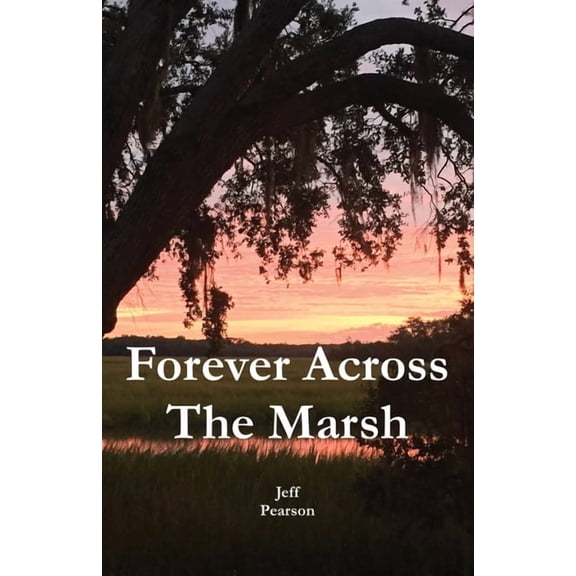 Forever Across The Marsh, (Paperback)