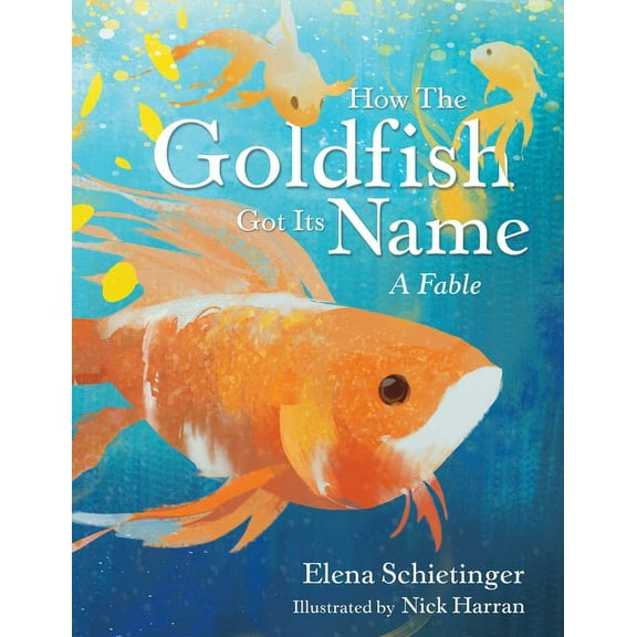 How the Goldfish Got Its Name: A Fable, (Paperback)