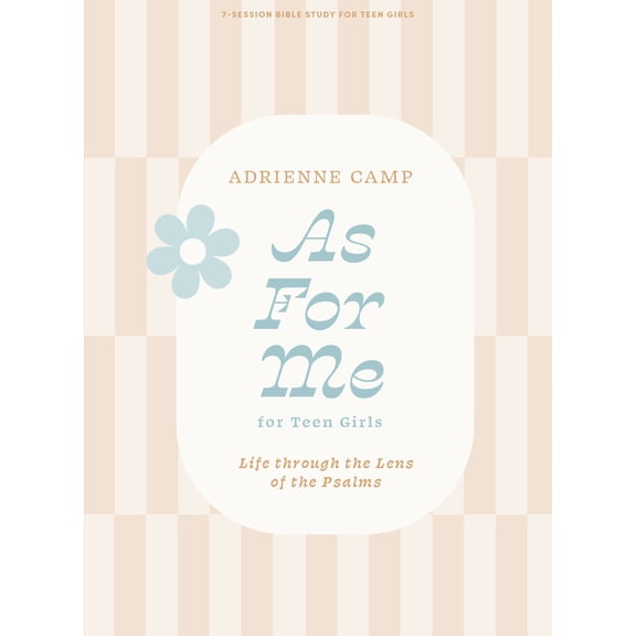 Pre-Owned As for Me - Teen Girls' Bible Study Book: Life Through the Lens of the Psalms (Paperback) by Adrienne Camp