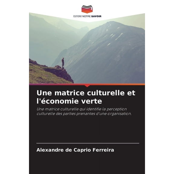 Une matrice culturelle et l'Ã©conomie verte, (Paperback)