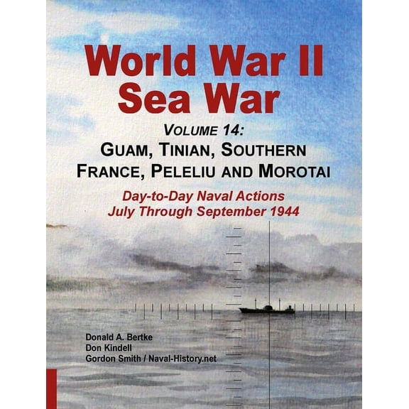 World War Ii Sea War, Volume 14: Guam, Tinian, Southern France, Peleliu and Morotai, (Paperback)