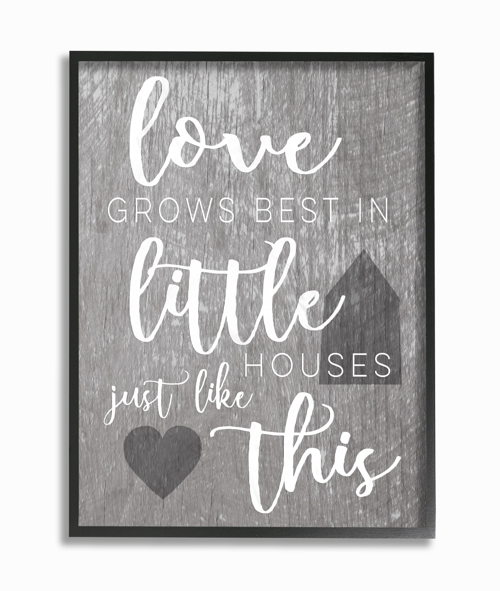 The Stupell Home Decor Collection Love Grows Best in Little Houses