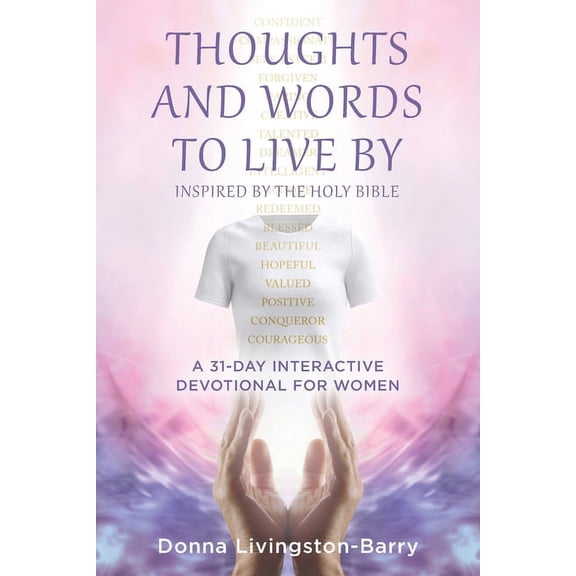 Thoughts and Words to Live by (Paperback)