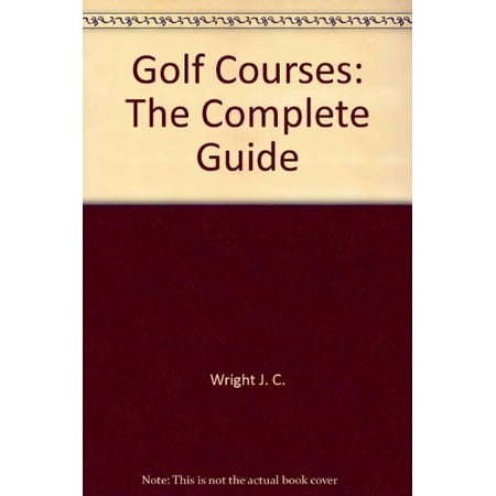 Pre-Owned Golf Courses: The Complete Guide 9780898154658 0898154650 Paperback