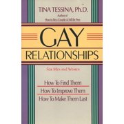 Gay Relationships for Men and Women: How to Find Them, How to Improve Them, How to Make Them Last, (Paperback)