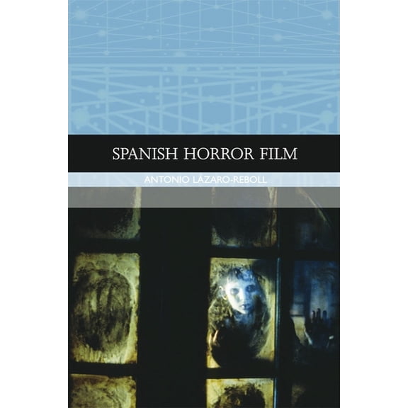 Traditions in World Cinema Spanish Horror Film, (Paperback)