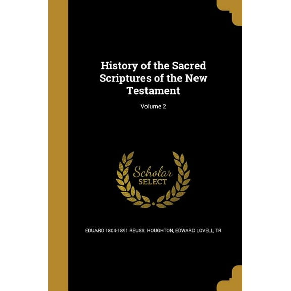 History of the Sacred Scriptures of the New Testament; Volume 2 (Paperback)