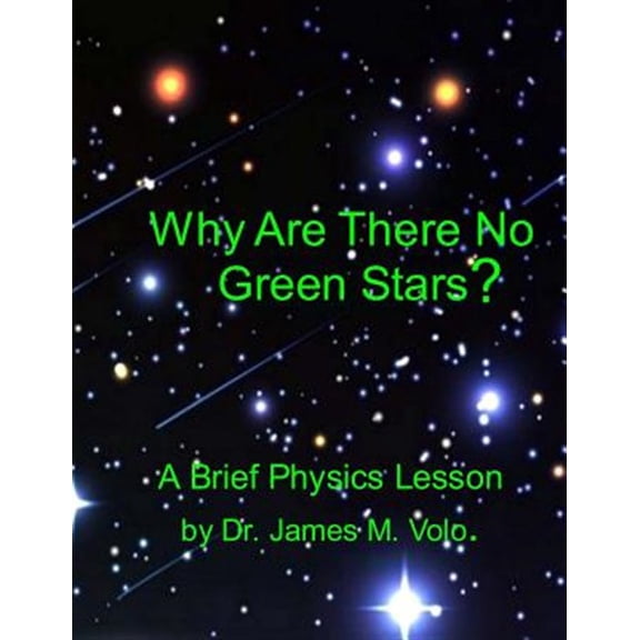 Pre-Owned Why Are There No Green Stars : Black Body Radiation and the Perception of Color (Paperback)