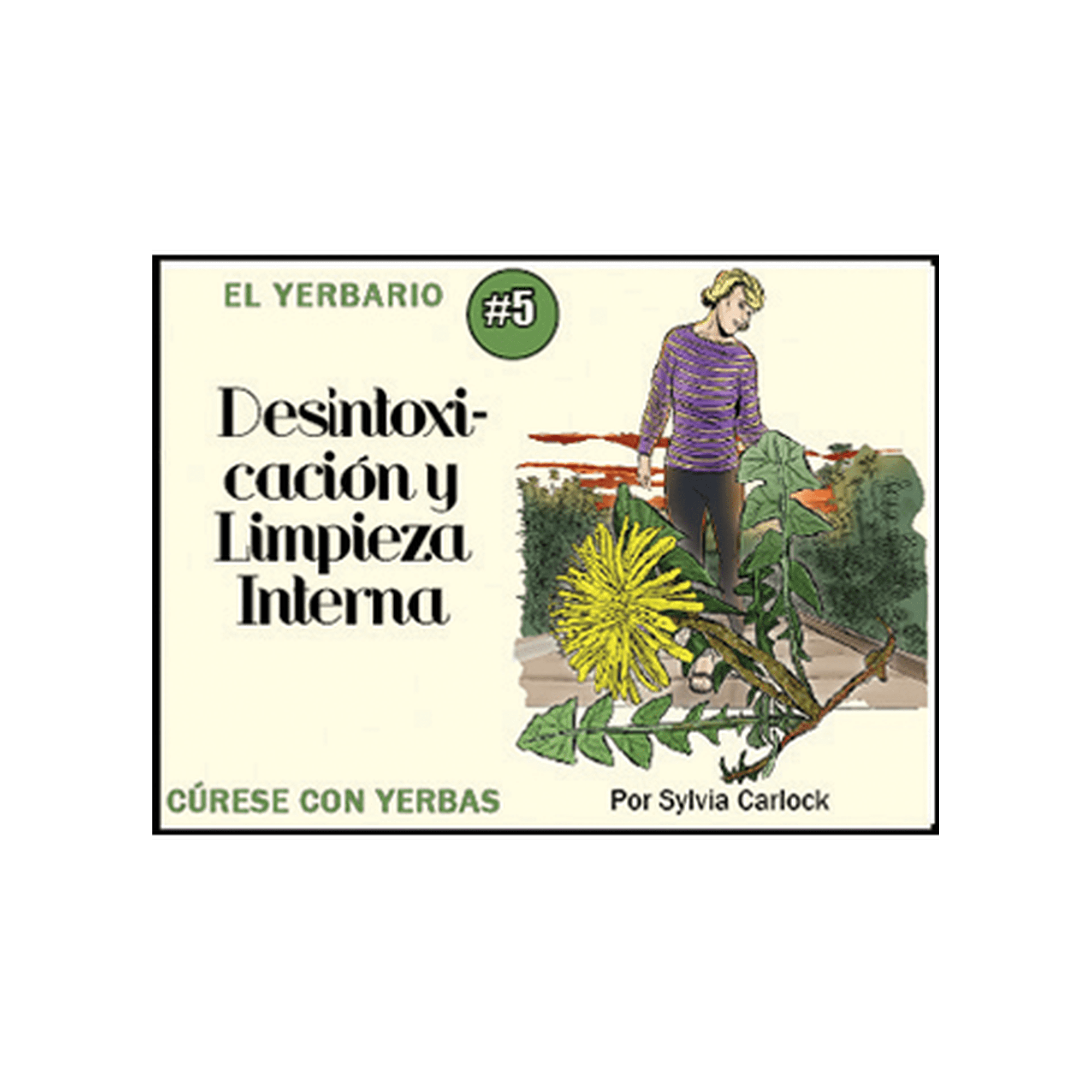Yerbario Desintoxicación, por Sylvia Carlock
