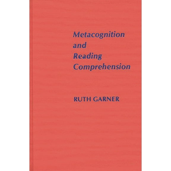 Cognition and Literacy Metacognition and Reading Comprehension, (Hardcover)
