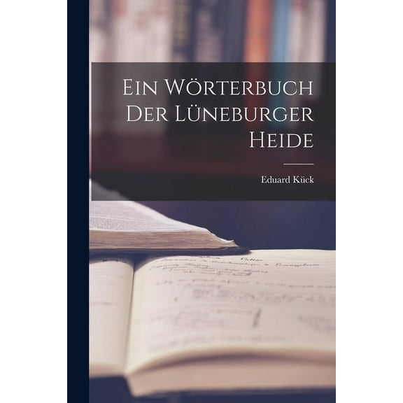 Ein Wörterbuch Der Lüneburger Heide (Paperback)