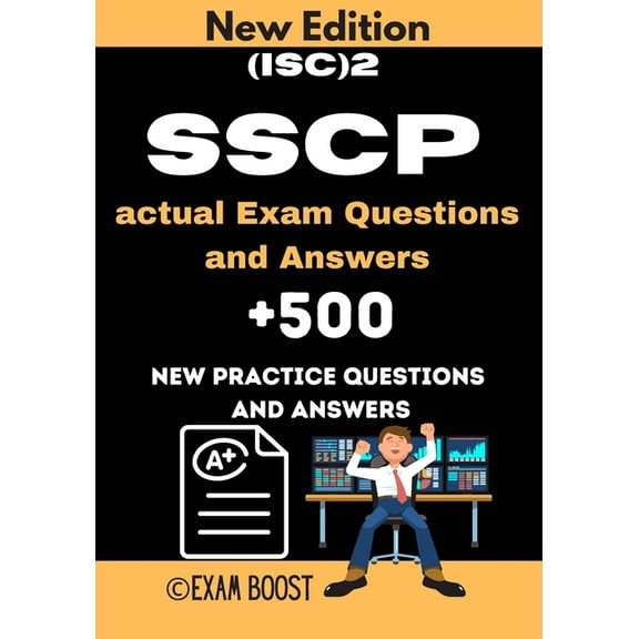 (ISC)2 SSCP actual Exam Questions and Answers: ISC 2 SSCP Systems Security Certified Practitioner 500 practice exam questions, (Paperback)