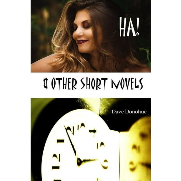 HA! & Other Short Novels, (Paperback)