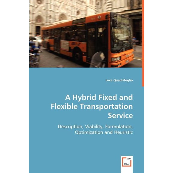 A Hybrid Fixed and Flexible Transportation Service (Paperback)