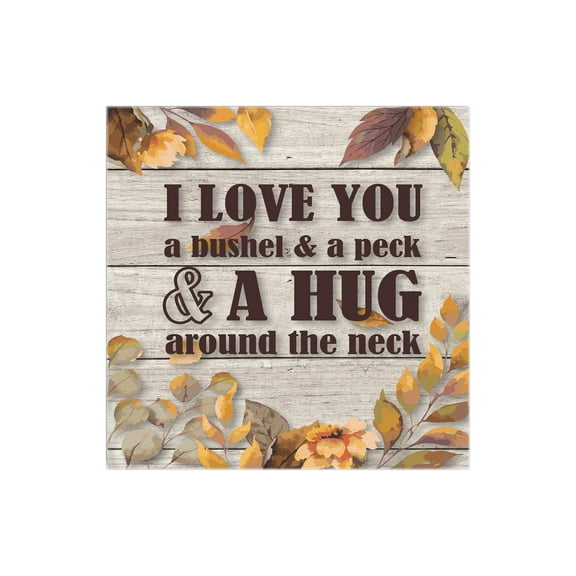 Love You Bushel Peck Grey Woodgrain Leaf 12 x 12 Wood Wall Sign Plaque