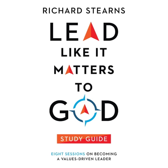 Pre-Owned Lead Like It Matters to God Study Guide: Eight Sessions on Becoming a Values-Driven Leader (Paperback) 0830847197 9780830847198