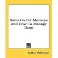 thumbnail image 1 of Notes On Pet Monkeys And How To Manage Them, 1 of 1