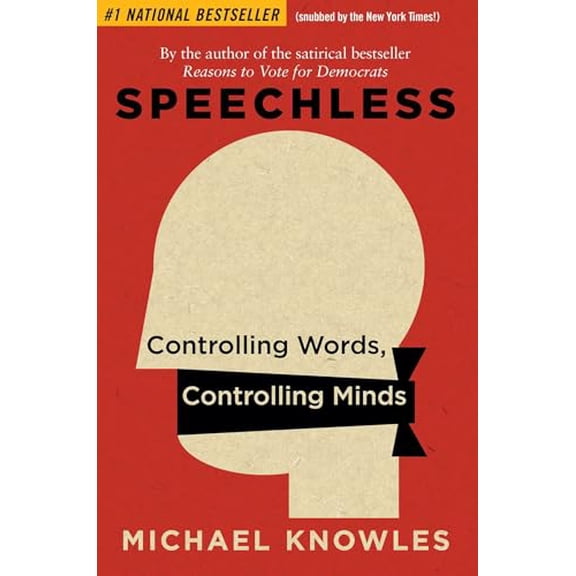 Pre-Owned Speechless: Controlling Words, Controlling Minds, 9781684510825, 1684510821, Hardcover,
