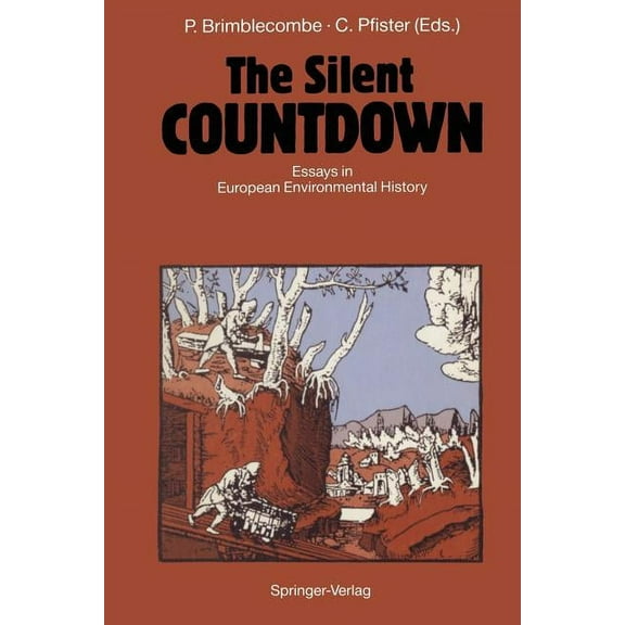 The Silent Countdown: Essays in European Environmental History, (Paperback)