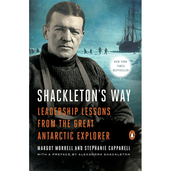 Shackleton's Way: Leadership Lessons from the Great Antarctic Explorer, (Paperback)