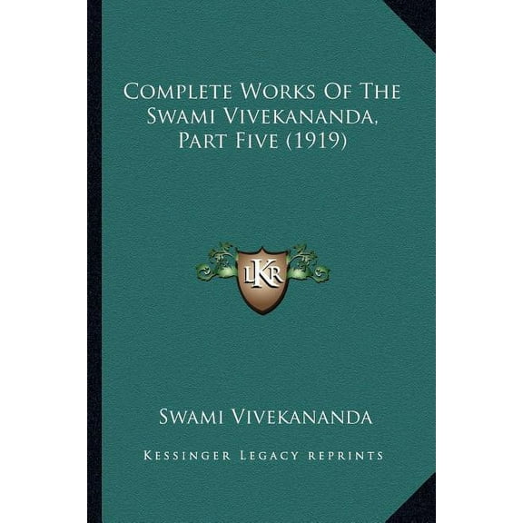 Complete Works Of The Swami Vivekananda, Part Five (1919) (Paperback)
