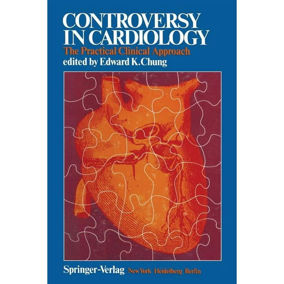 Controversy in Cardiology: The Practical Clinical Approach, (Paperback)