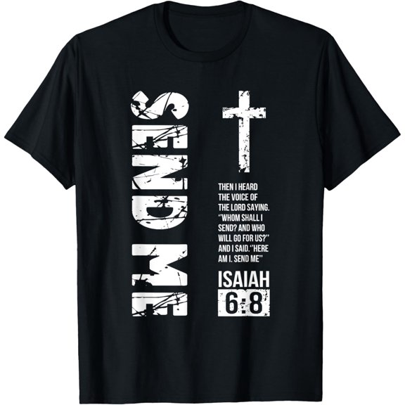 Send Me Isaiah 6:8 Christian, Here Am I Send Me T-Shirt Your 41 is Coming