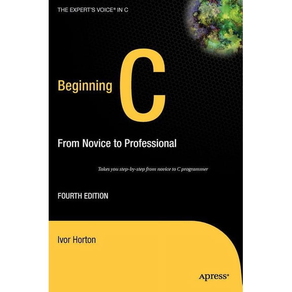 Beginning C: From Novice to Professional, (Hardcover)
