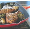 Pre-Owned Grill Pan Cookbook: Great Recipes for Stovetop Grilling (Paperback) 0811853527 9780811853521