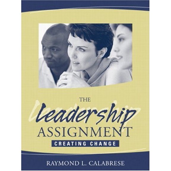 Pre-Owned The Leadership Assignment: Creating Change (Paperback) 0205321836 9780205321834