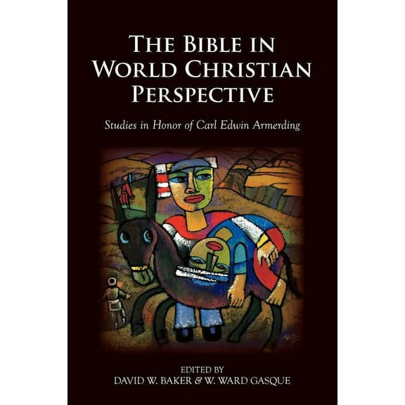 The Bible in World Christian Perspective (Paperback)